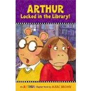 Arthur Locked in the Library! An Arthur Chapter Book