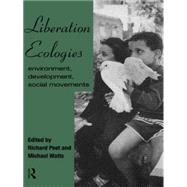 Liberation Ecologies: Environment, Development, Social Movements