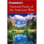 Frommer's<sup>®</sup> National Parks of the American West, 4th Edition