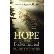 Hope for the Brokenhearted God's Voice of Comfort in the Midst of Grief and Loss
