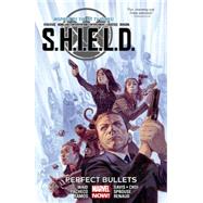 S.H.I.E.L.D. Vol. 1 Perfect Bullets
