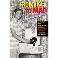 From Ike to Mao and Beyond My Journey from Mainstream America to Revolutionary Communist
