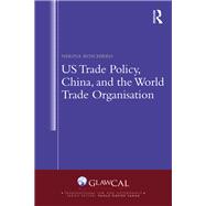 US Trade Policy, China and the World Trade Organisation