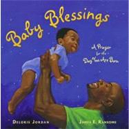 Baby Blessings A Prayer for the Day You Are Born