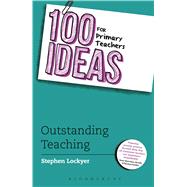100 Ideas for Primary Teachers: Outstanding Teaching