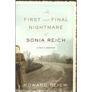 The First and Final Nightmare of Sonia Reich: A Son's Memoir