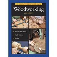 The Complete Illustrated Guide to Woodworking