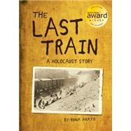 The Last Train A Holocaust Story