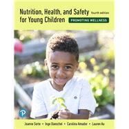 Nutrition, Health, and Safety for Young Children: Promoting Wellness [Rental Edition]