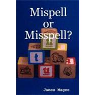 Mispell or Misspell?