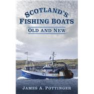 Scotland's Fishing Boats Old and New