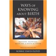 Ways of Knowing About Birth