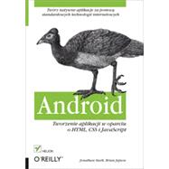 Android. Tworzenie aplikacji w oparciu o HTML, CSS i JavaScript, 1st Edition