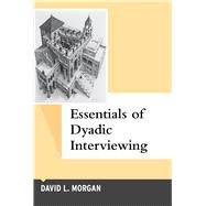 Essentials of Dyadic Interviewing