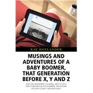 Musings and Adventures of a Baby Boomer, That Generation Before X, Y, and Z