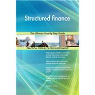 Structured finance The Ultimate Step-By-Step Guide