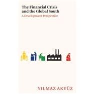The Financial Crisis and the Global South A Development Perspective