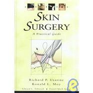 Skin Surgery : A Practical Guide