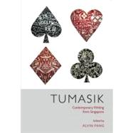 Tumasik Contemporary Writing from Singapore