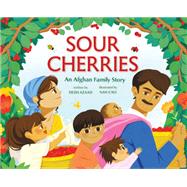 Sour Cherries An Afghan Family Story