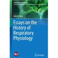 Essays on the History of Respiratory Physiology
