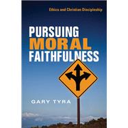 Pursuing Moral Faithfulness