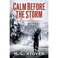 Calm Before the Storm A Provectus Network Novella