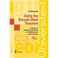 Using the Borsuk-Ulam Theorem,9783540003625
