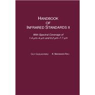 Handbook of Infrared Standards II : With Spectral Coverage Between 1.4 UM - 4 UM and 6.2 UM - 7.7 UM