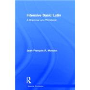 Intensive Basic Latin: A Grammar and Workbook