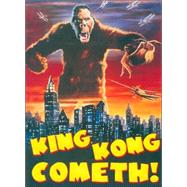 King Kong Cometh!