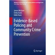 Evidence-Based Policing and Community Crime Prevention