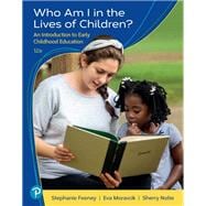 Who Am I in the Lives of Children? An Introduction to Early Childhood Education [Rental Edition]