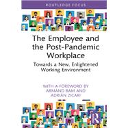 The Employee and the Post-Pandemic Workplace
