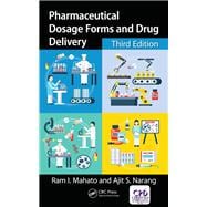 Pharmaceutical Dosage Forms and Drug Delivery, Third Edition: Revised and Expanded