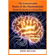 The Unbelievable Brain of the Masterminds