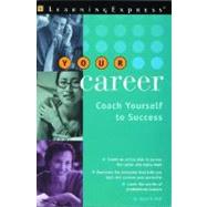Your Career: Coach Yourself to Success