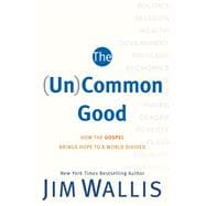The Uncommon Good