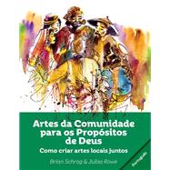 Artes da Comunidade para os Propósitos de Deus: