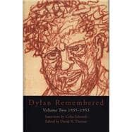Dylan Remembered Volume Two 1935–1953