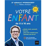 Votre enfant de 0 à 16 ans