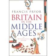 Britain in the Middle Ages : An Archaeological History