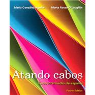 Atando cabos Curso intermedio de español with MySpanishLab with eText -- Access Card Package