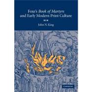 Foxe's 'book of Martyrs' and Early Modern Print Culture