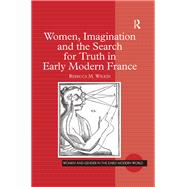 Women, Imagination and the Search for Truth in Early Modern France