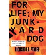 For, Life My, Junkyard Dog