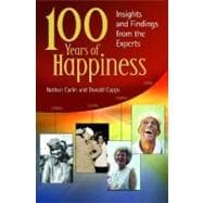100 Years of Happiness : Insights and Findings from the Experts