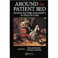 Around the Patient Bed: Human Factors and Safety in Health Care