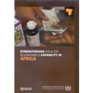 Strengthening Health-Economics Capability in Africa: Summary and Outcomes of a Regional Consultation of Experts and Policy-Makers