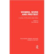Women, Work, and Protest: A Century of U.S. Women's Labor History
